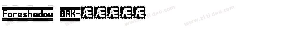 Foreshadow BRK字体转换